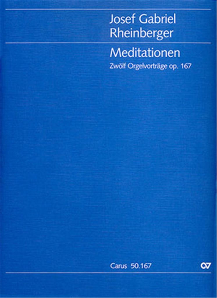 Meditationen. Zwölf Orgelvorträge op. 167